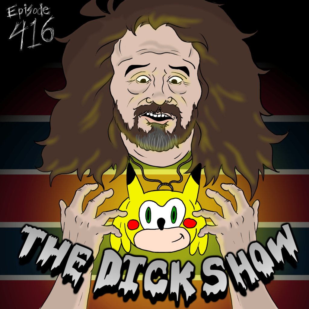 Thumbnail for The Dick Show, episode 416
